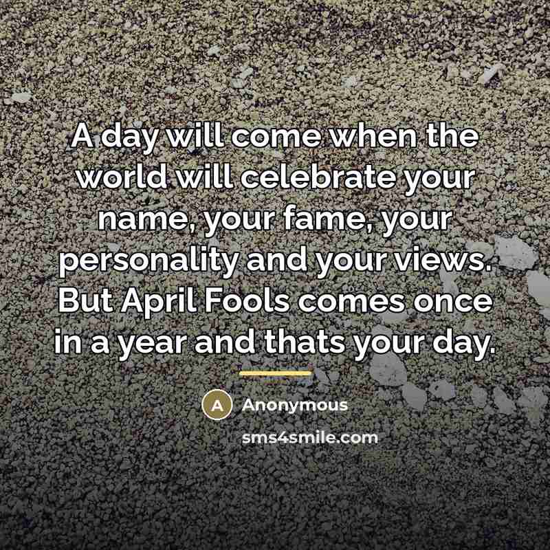 “A day will come when the world will celebrate your…” quote by Anonymous