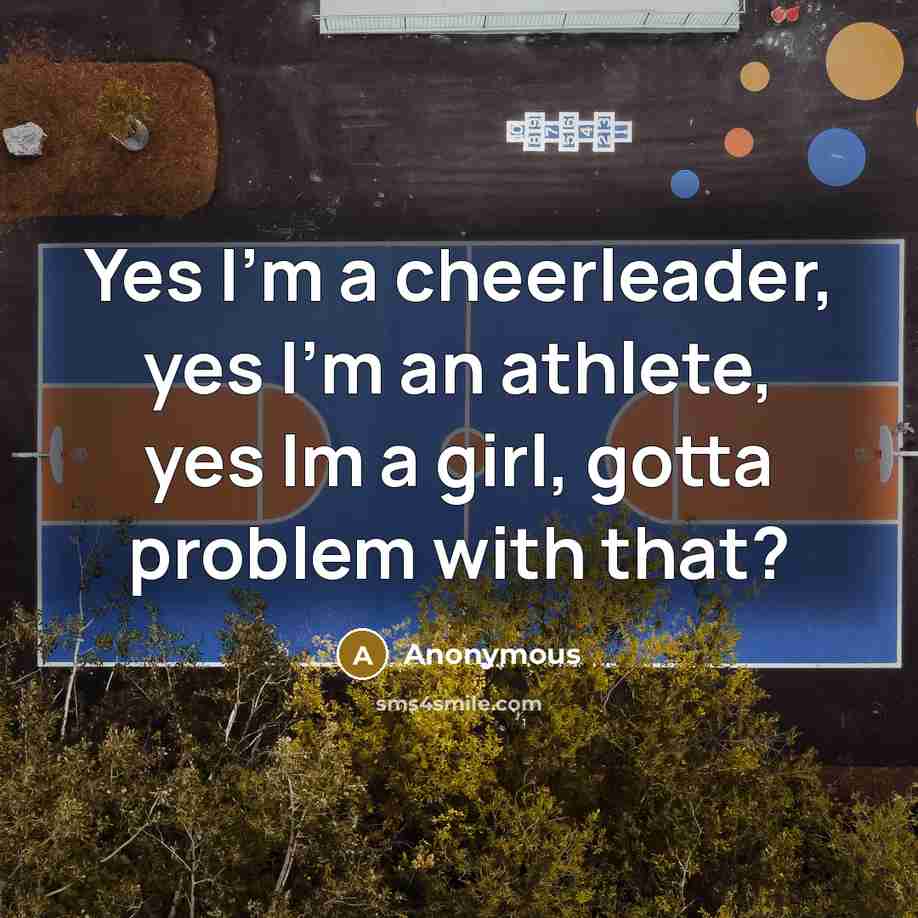 “Yes I'm a cheerleader, yes I'm an athlete, yes Im…” quote by Anonymous
