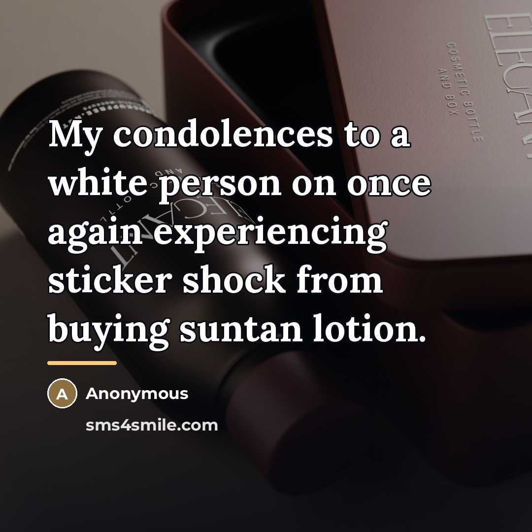 “My condolences to a white person on once again experiencing…” quote by Anonymous