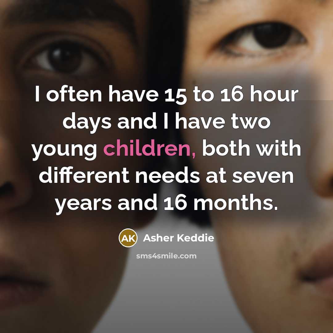 “I often have 15 to 16 hour days and I…” quote by Asher Keddie