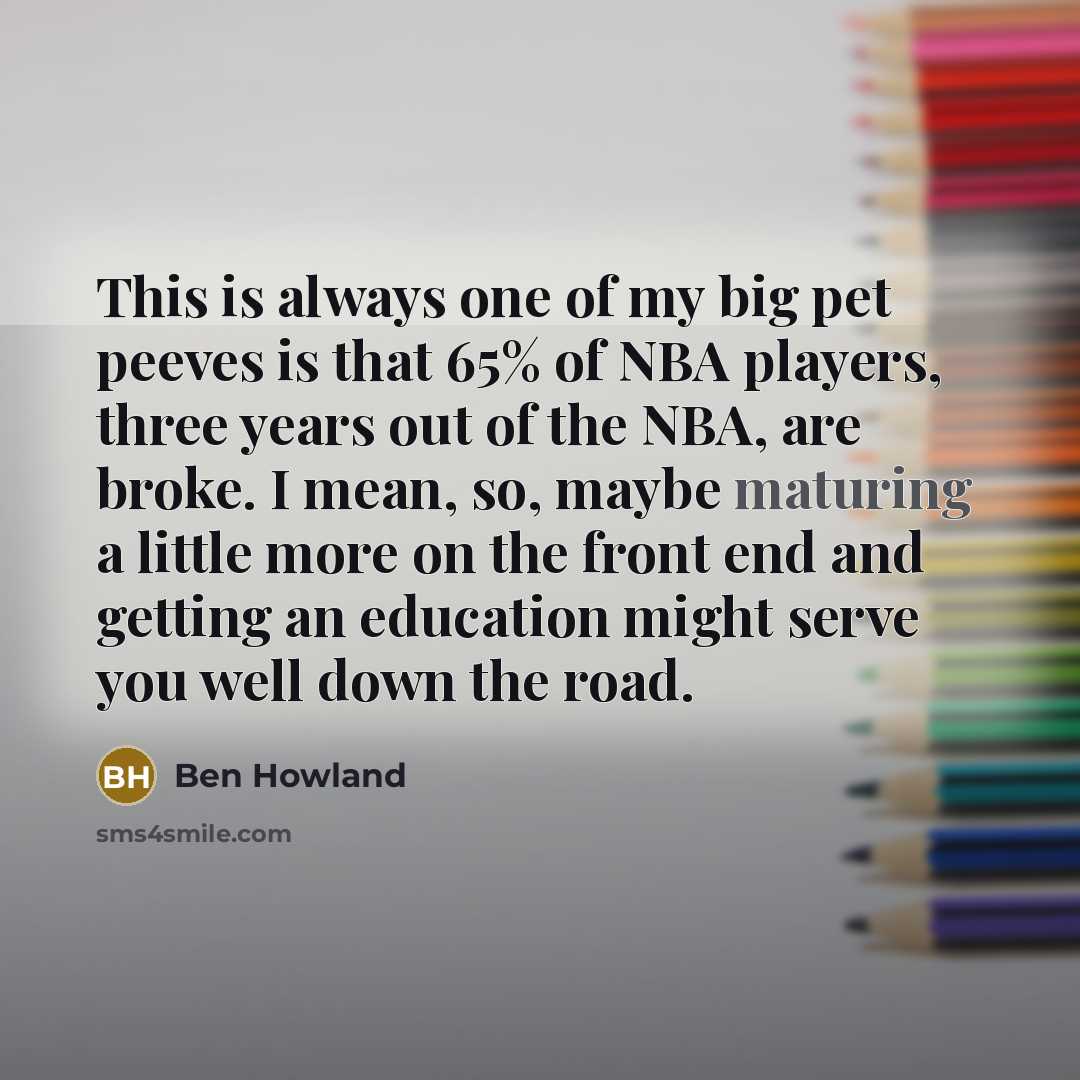 “This is always one of my big pet peeves is…” quote by Ben Howland