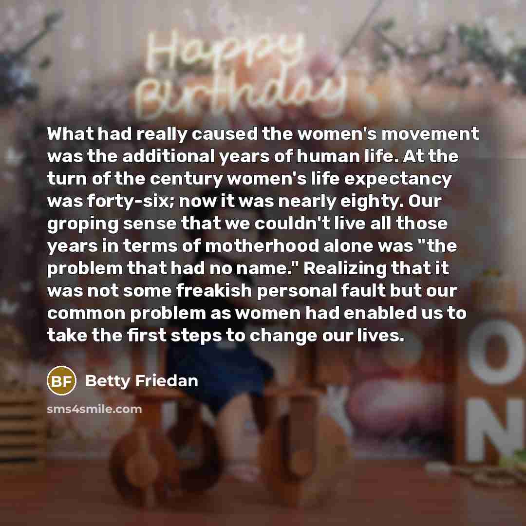 “What had really caused the women's movement was the additional…” quote by Betty Friedan