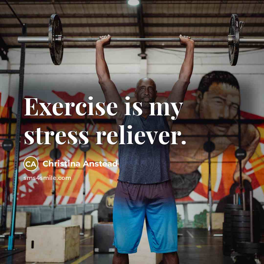 “Exercise is my stress reliever.…” quote by Christina Anstead