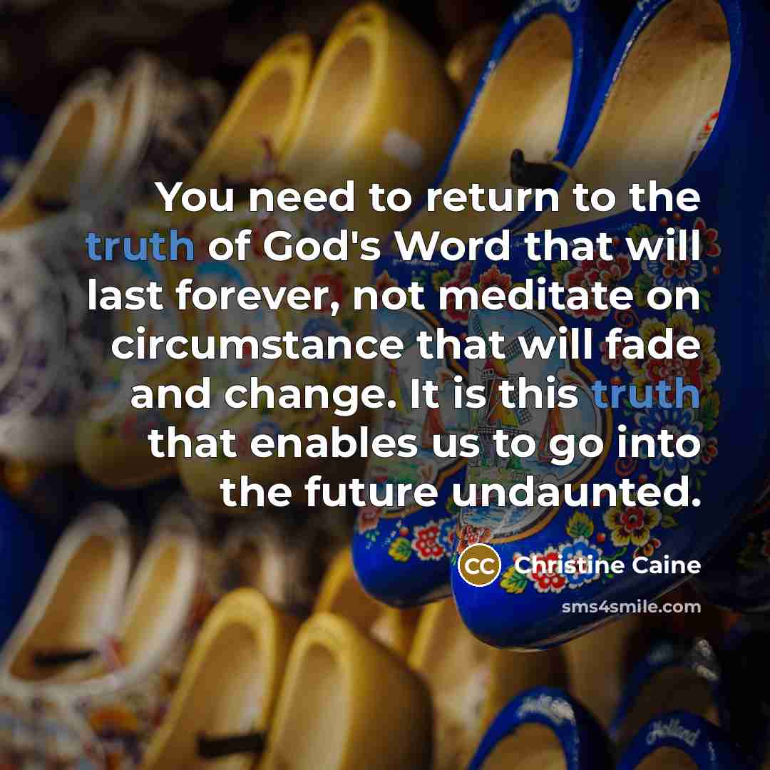 “You need to return to the truth of God's Word…” quote by Christine Caine