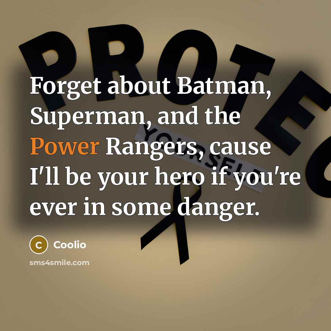 “Forget about Batman, Superman, and the Power Rangers, cause I'll…” quote by Coolio
