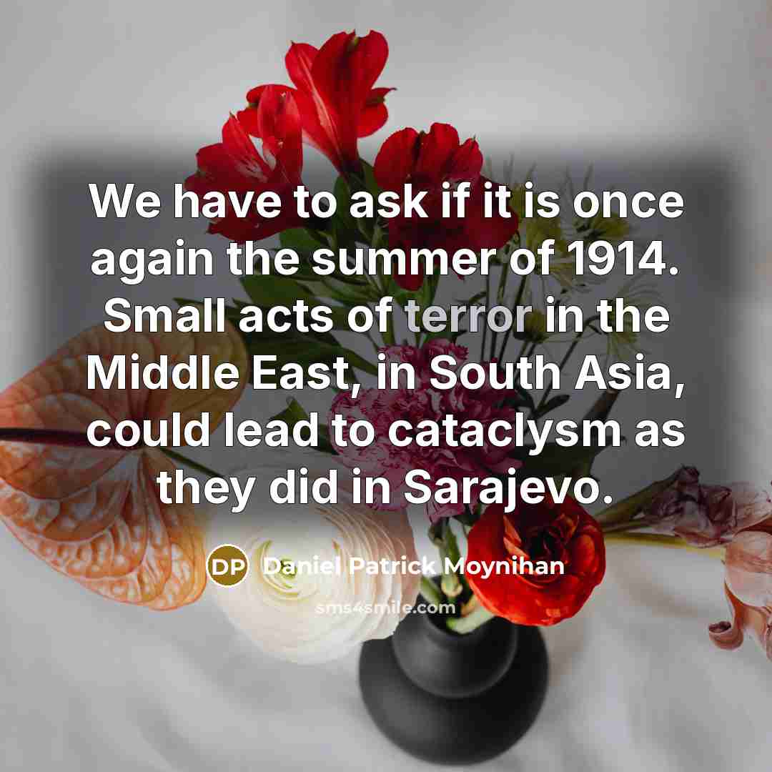 “We have to ask if it is once again the…” quote by Daniel Patrick Moynihan