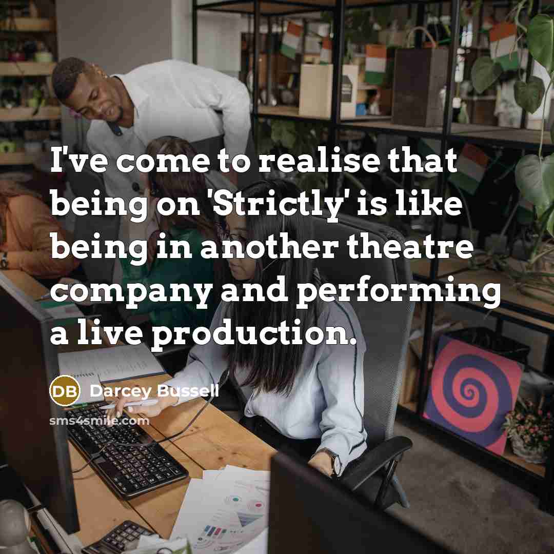 “I've come to realise that being on 'Strictly' is like…” quote by Darcey Bussell
