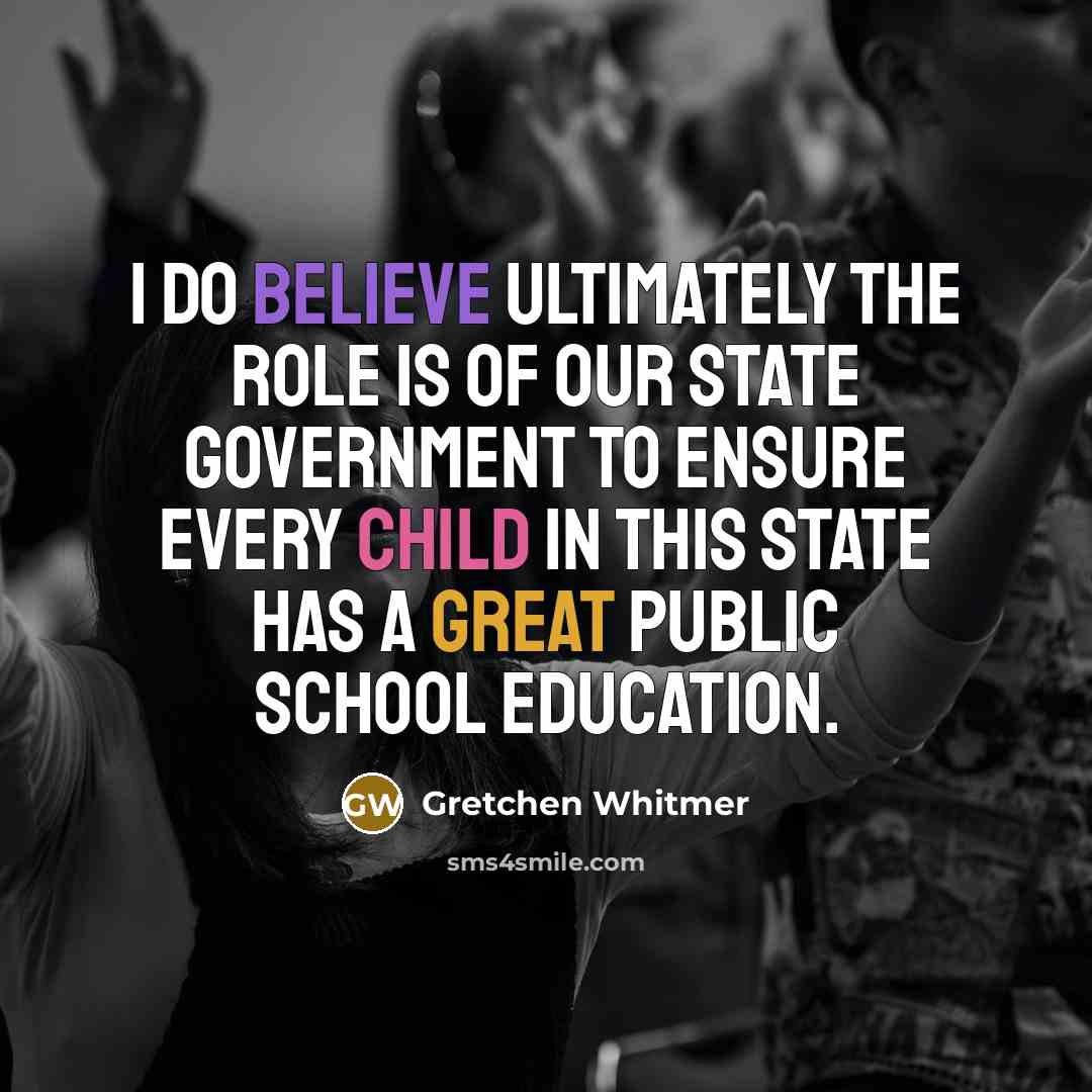 “I do believe ultimately the role is of our state…” quote by Gretchen Whitmer