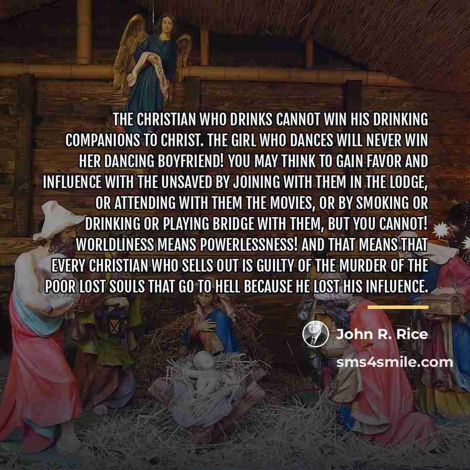 “The Christian who drinks cannot win his drinking companions to…” quote by John R. Rice