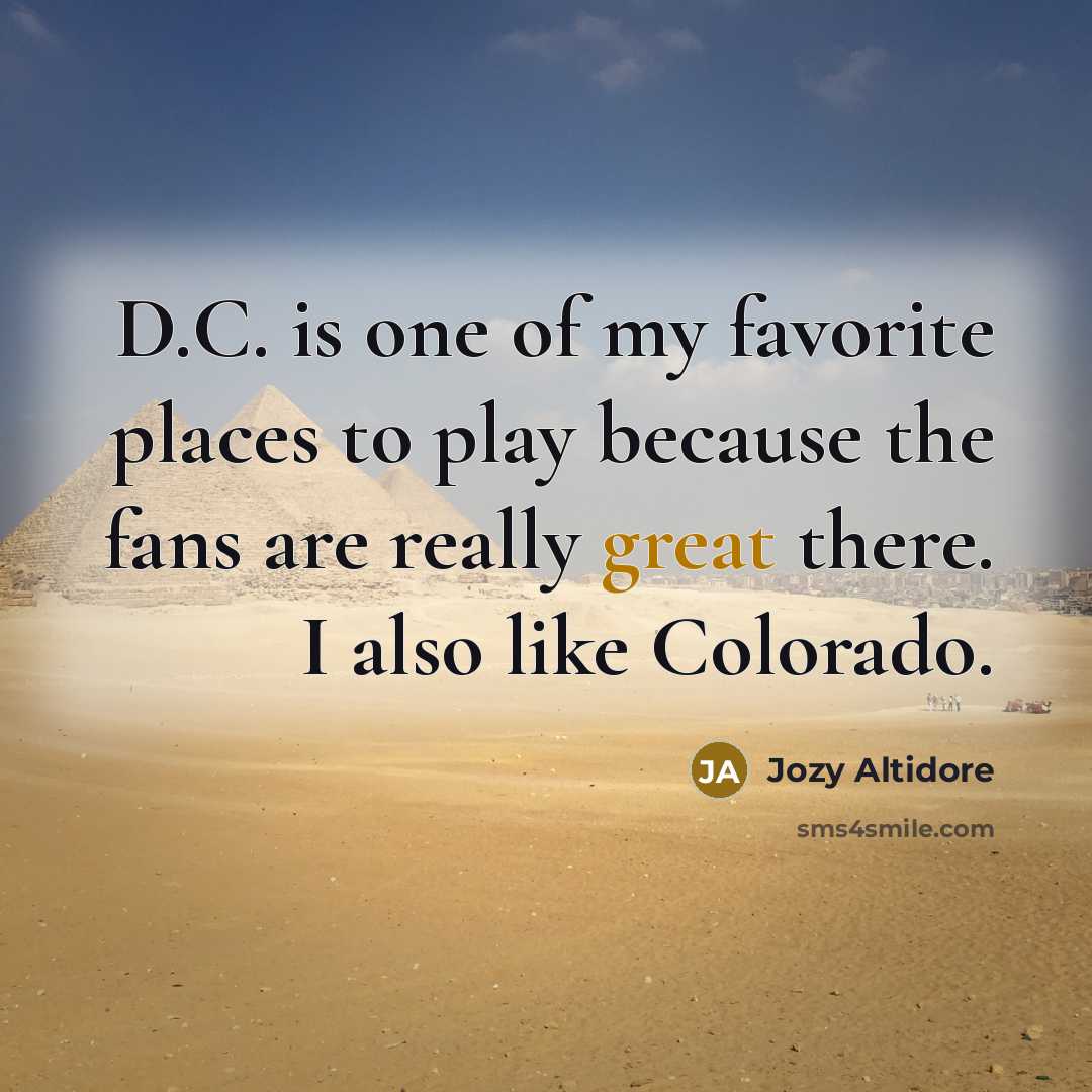 “D.C. is one of my favorite places to play because…” quote by Jozy Altidore
