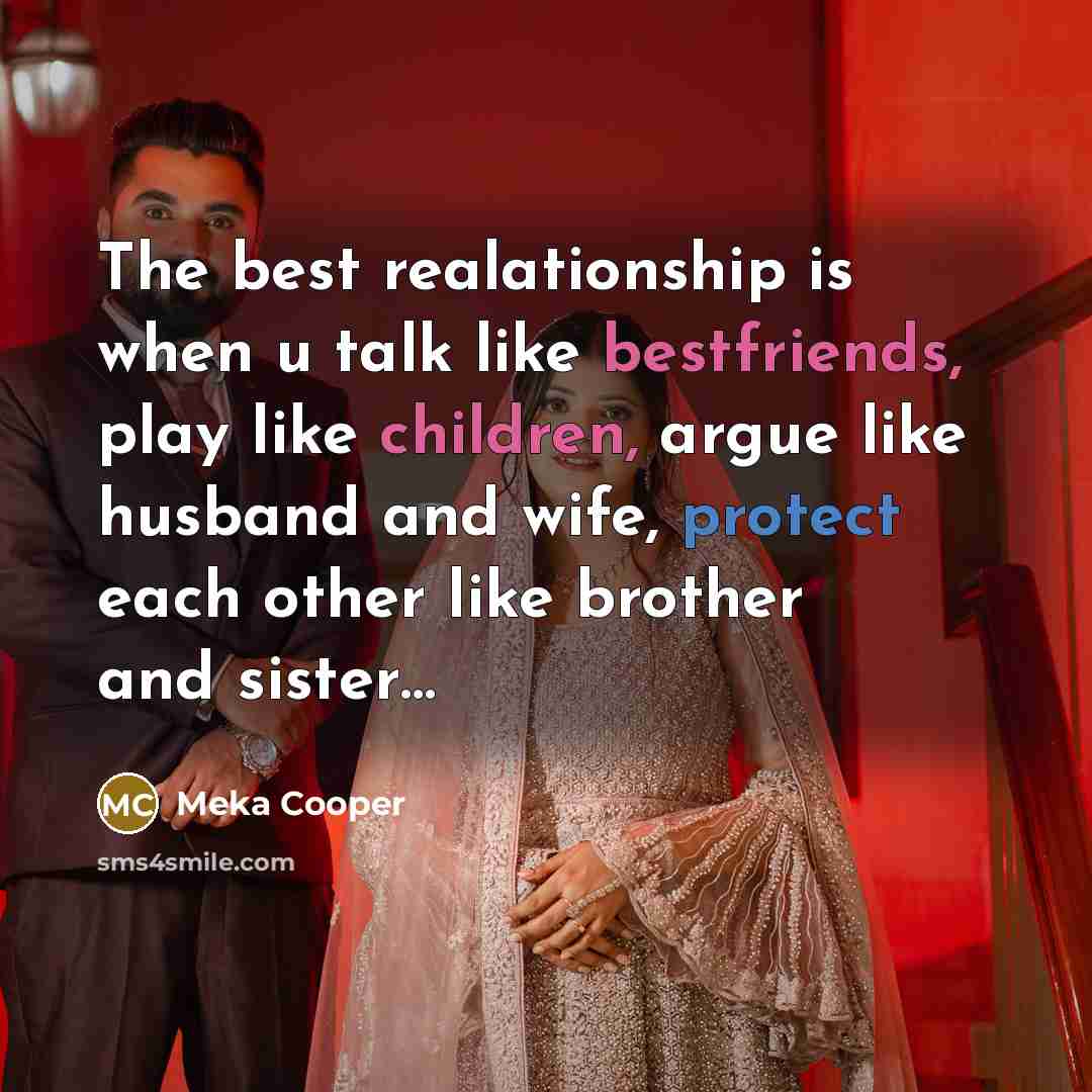 “The best realationship is when u talk like bestfriends, play…” quote by Meka Cooper