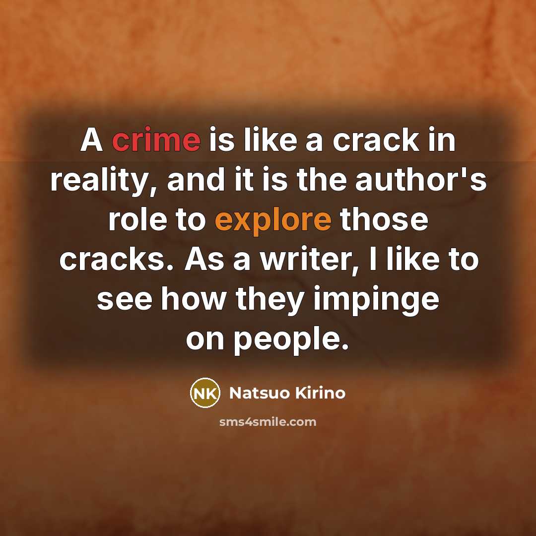 “A crime is like a crack in reality, and it…” quote by Natsuo Kirino
