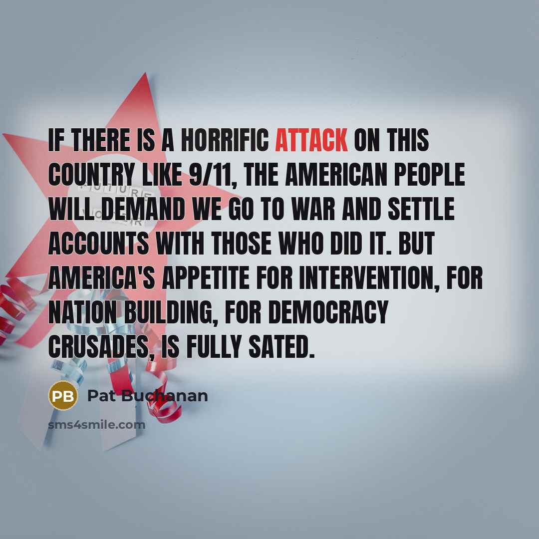 “If there is a horrific attack on this country like…” quote by Pat Buchanan
