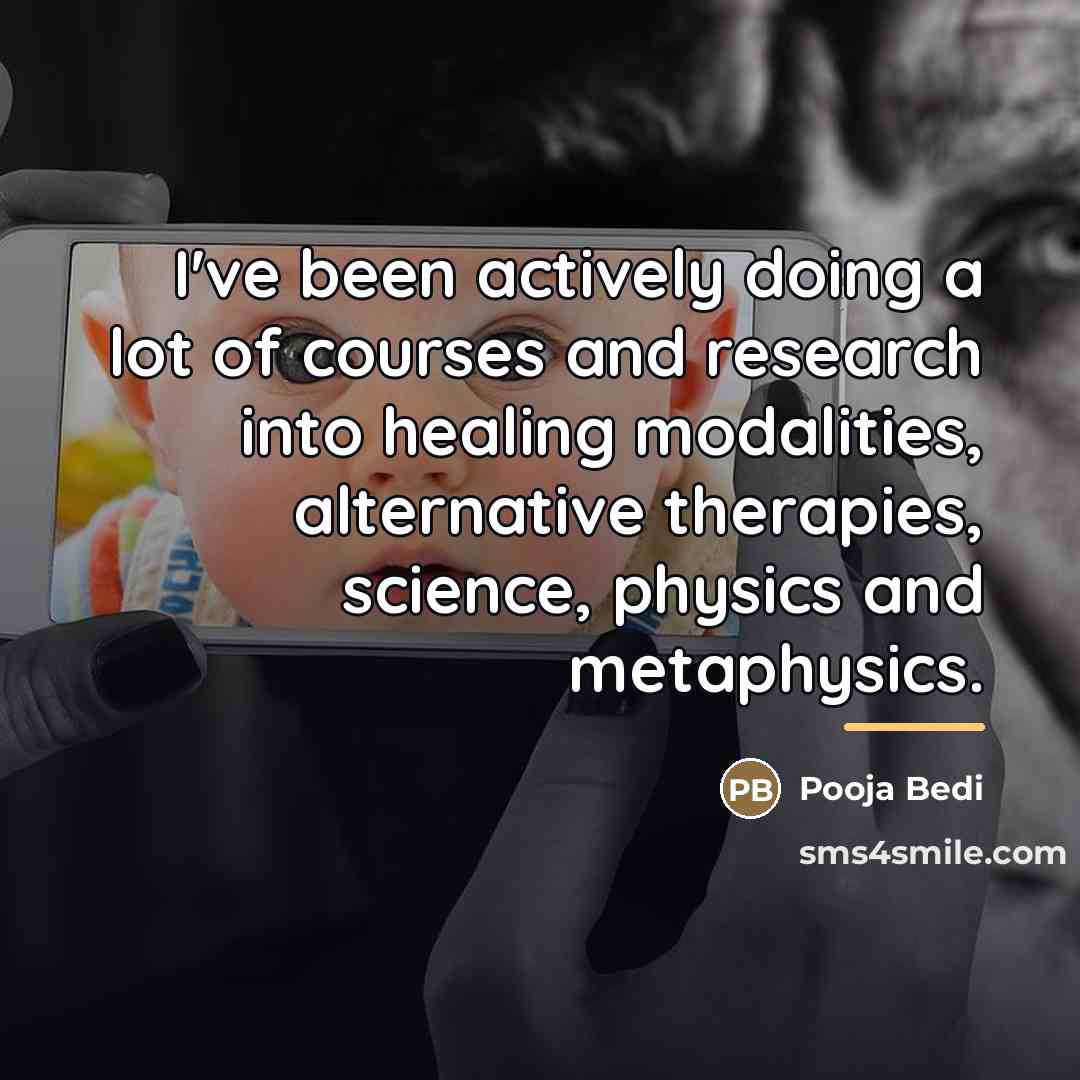 “I've been actively doing a lot of courses and research…” quote by Pooja Bedi