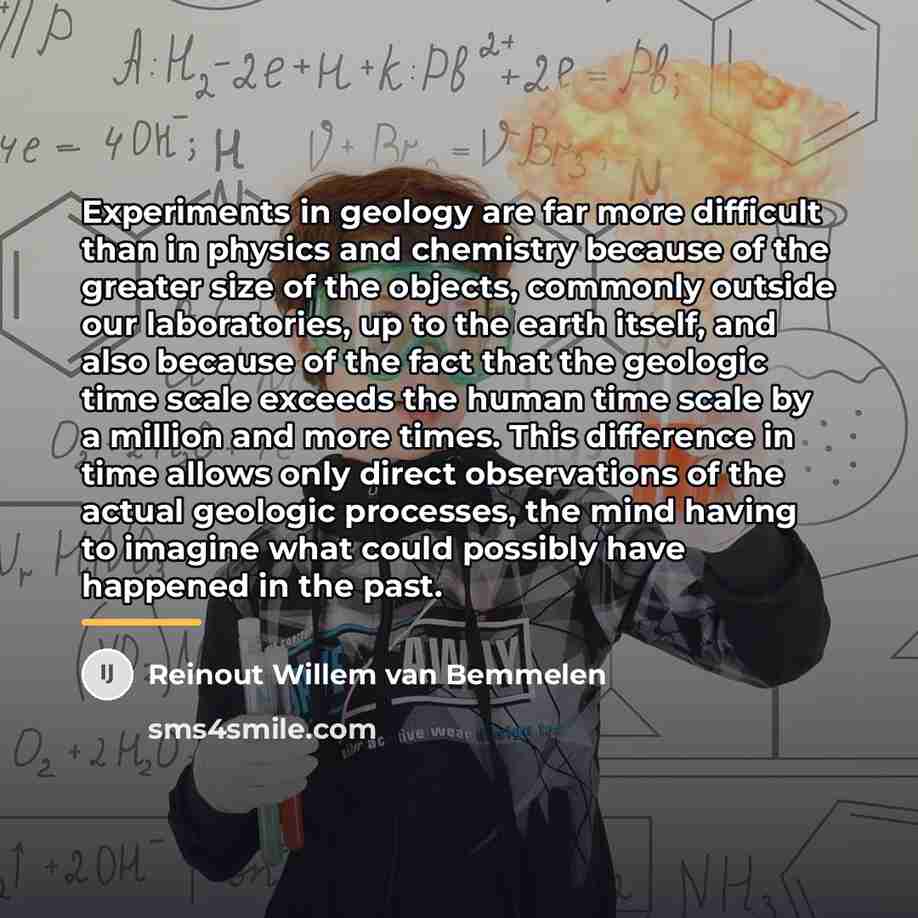 “Experiments in geology are far more difficult than in physics…” quote by Reinout Willem van Bemmelen
