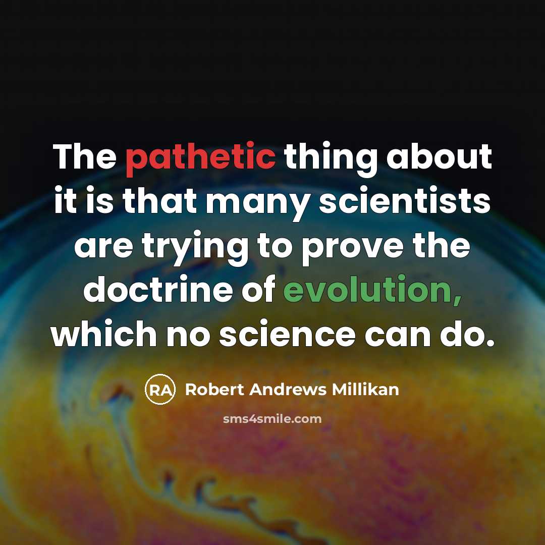 “The pathetic thing about it is that many scientists are…” quote by Robert Andrews Millikan