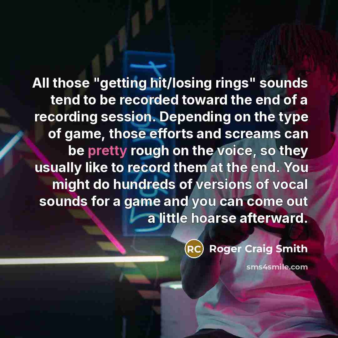 “All those "getting hit/losing rings" sounds tend to be recorded…” quote by Roger Craig Smith