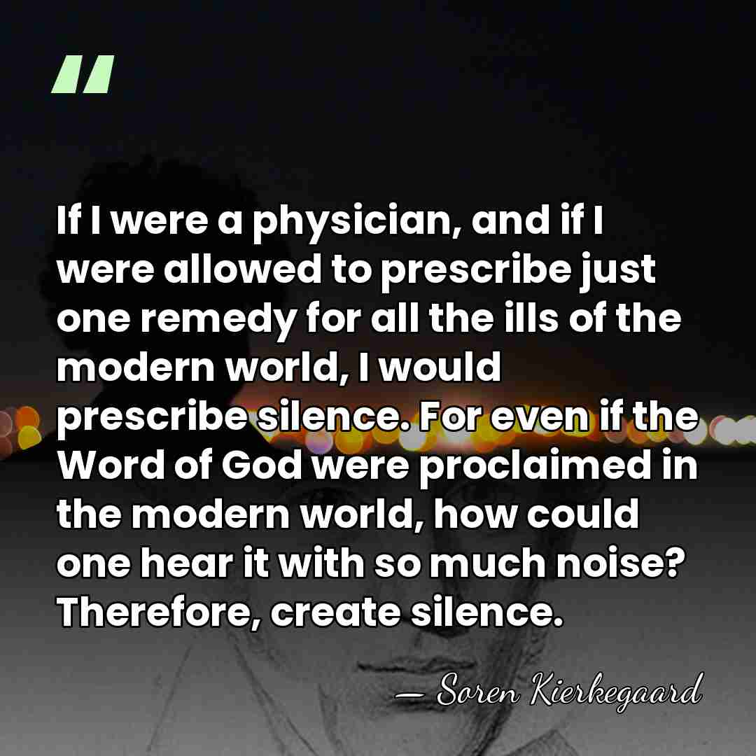 If I were a physician, and if I were allowed to prescribe&hellip; - Soren Kierkegaard
