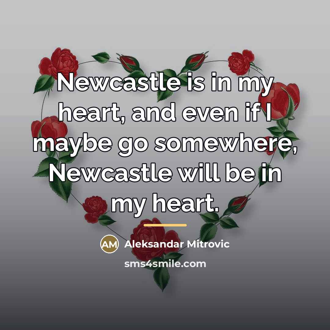 “Newcastle is in my heart, and even if I maybe…” quote by Aleksandar Mitrovic