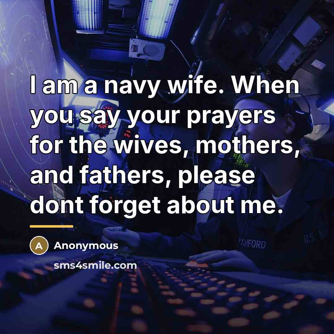 “I am a navy wife. When you say your prayers…” quote by Anonymous