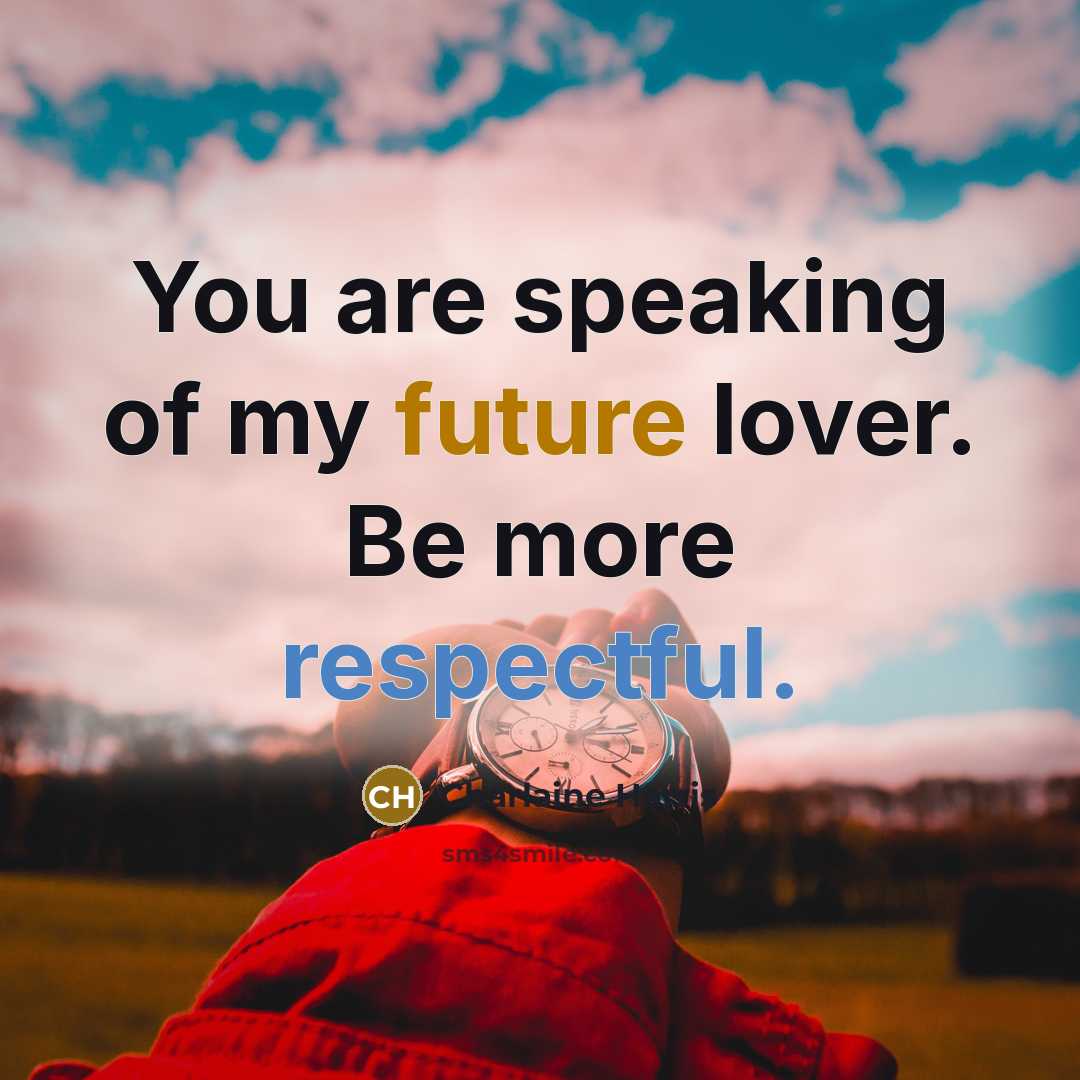 “You are speaking of my future lover. Be more respectful.…” quote by Charlaine Harris