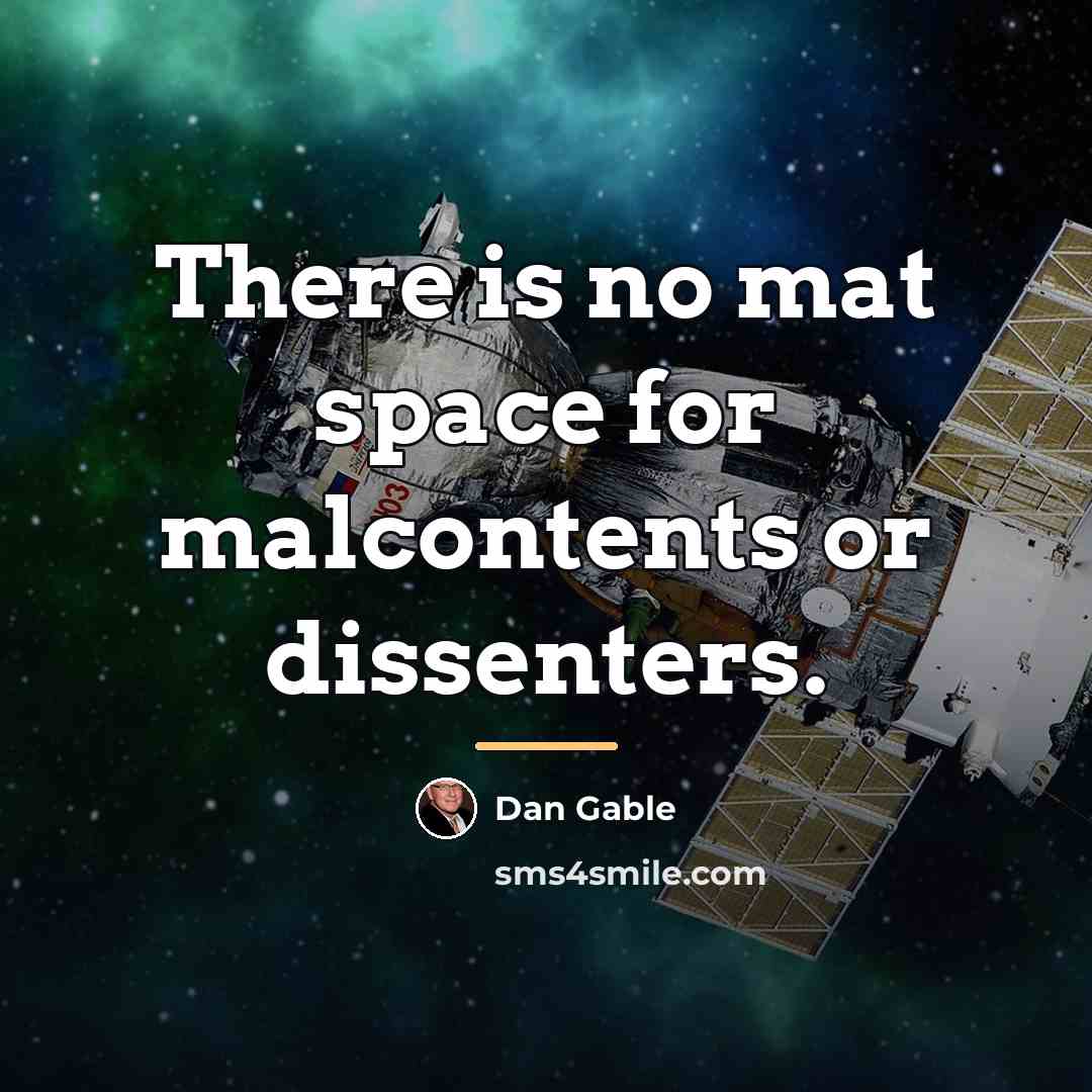 “There is no mat space for malcontents or dissenters.…” quote by Dan Gable