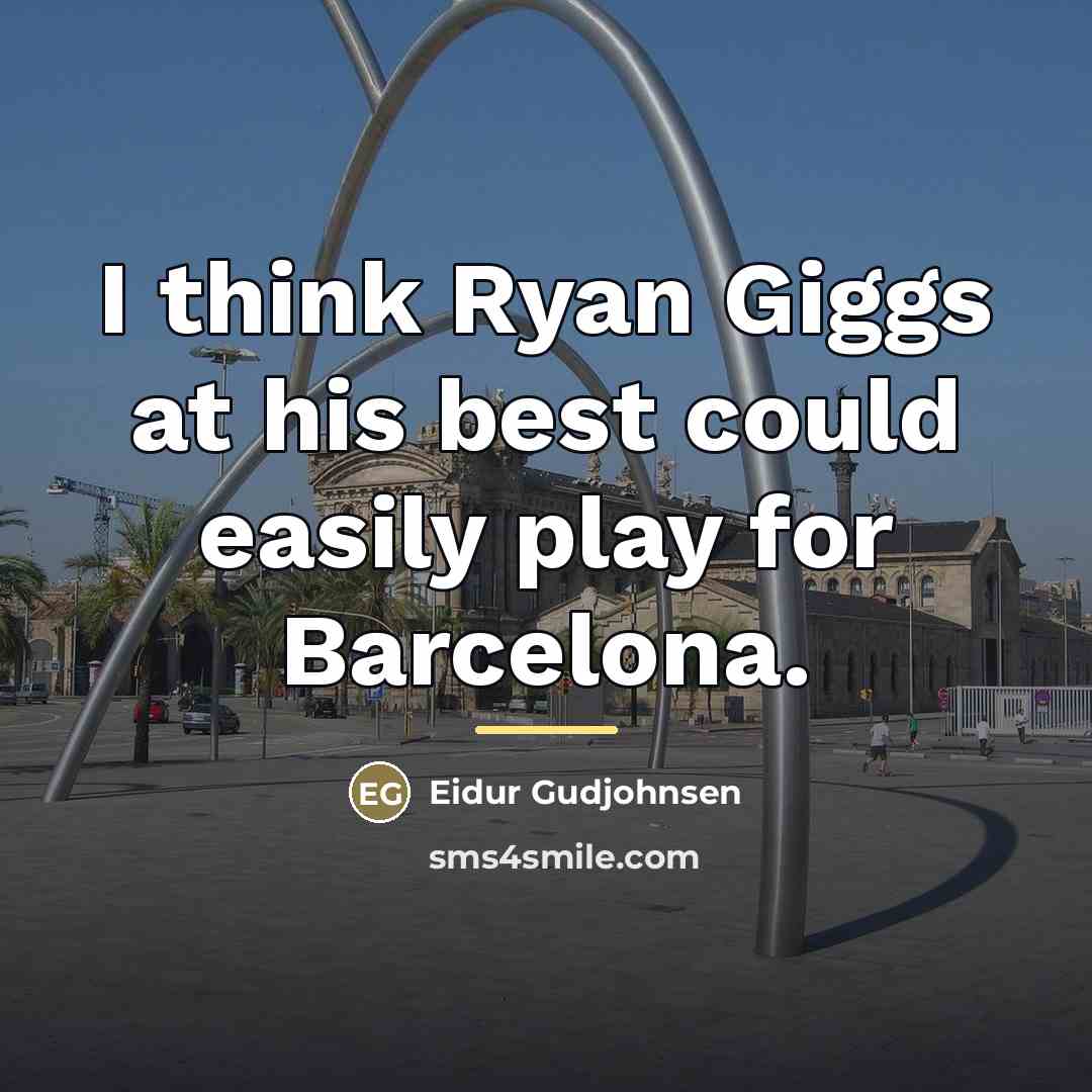 “I think Ryan Giggs at his best could easily play…” quote by Eidur Gudjohnsen