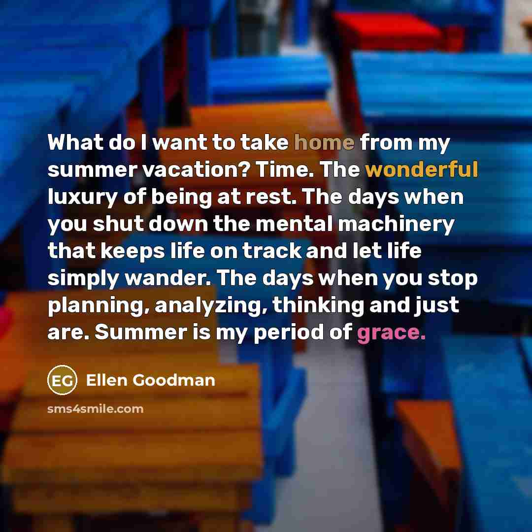 “What do I want to take home from my summer…” quote by Ellen Goodman