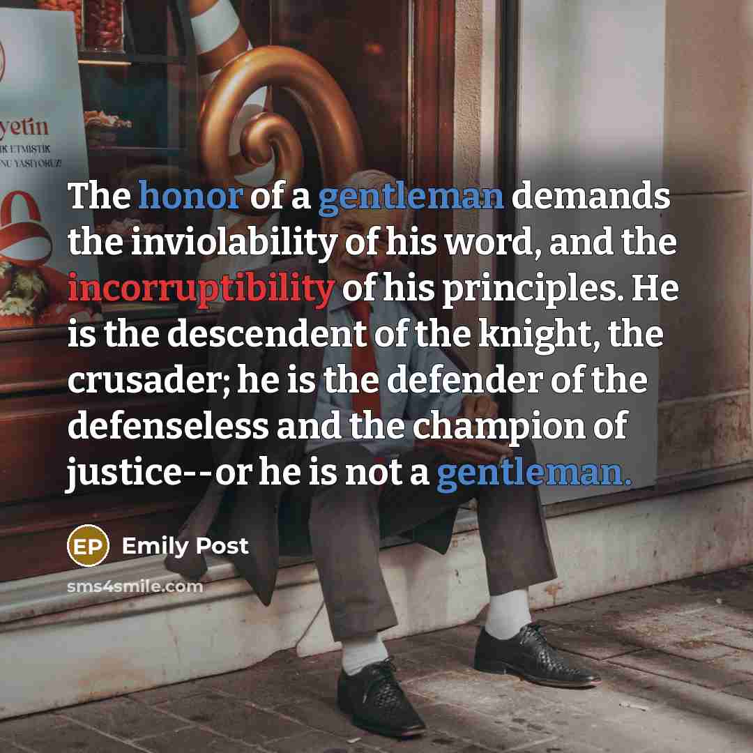 “The honor of a gentleman demands the inviolability of his…” quote by Emily Post