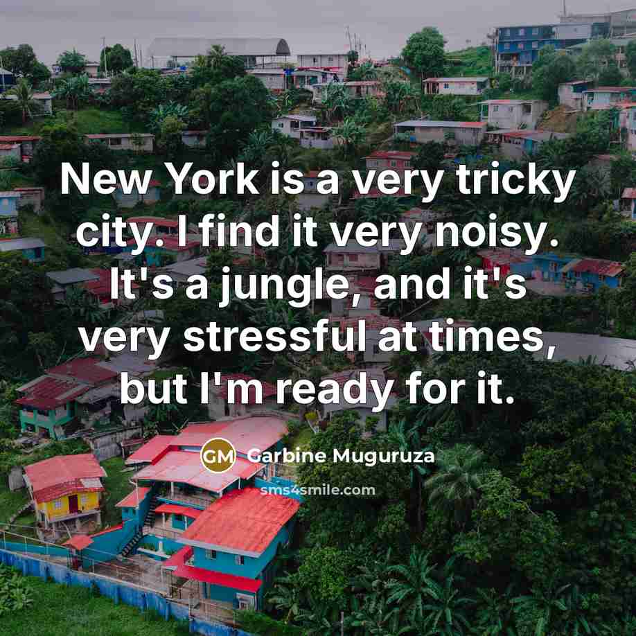 “New York is a very tricky city. I find it…” quote by Garbine Muguruza