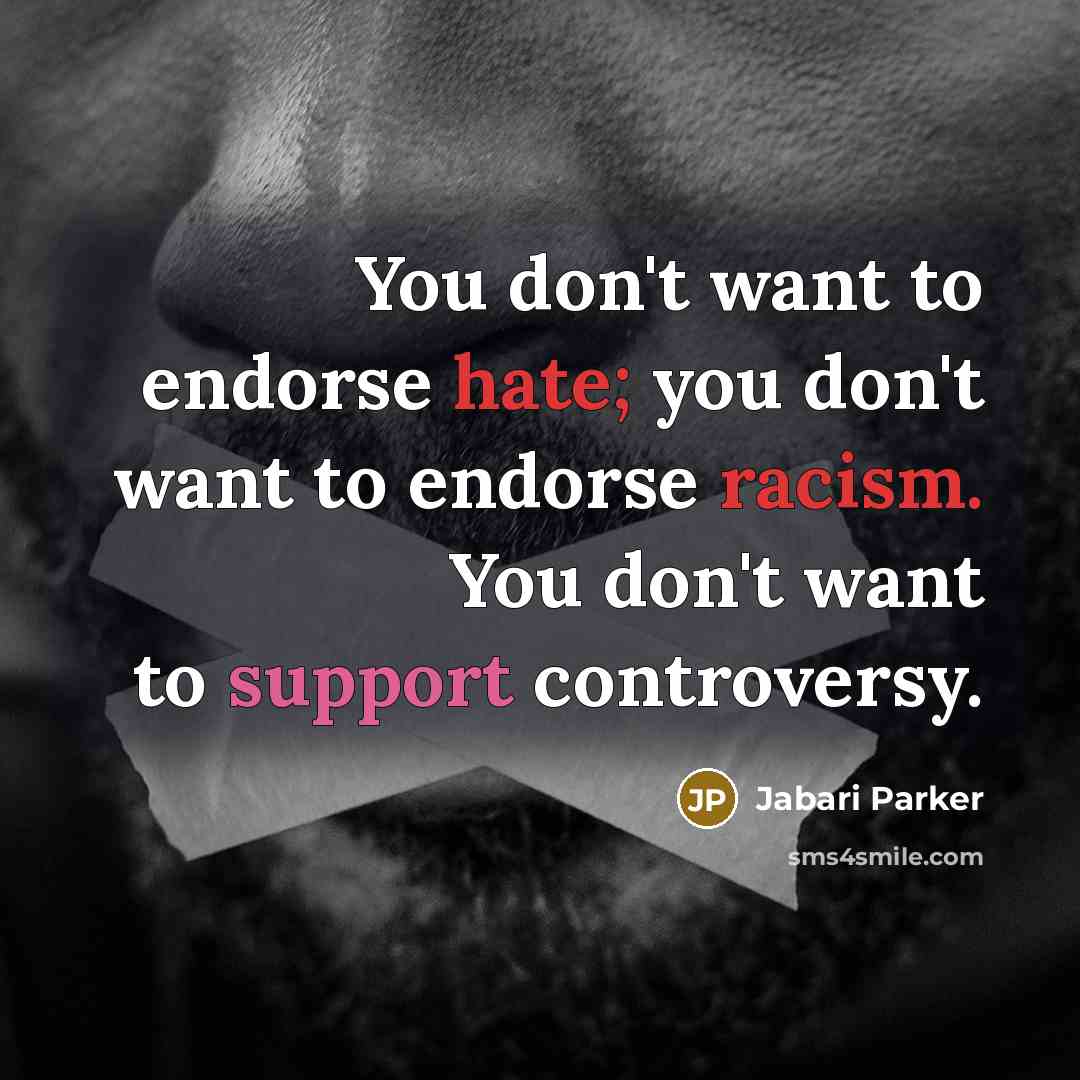 “You don't want to endorse hate; you don't want to…” quote by Jabari Parker