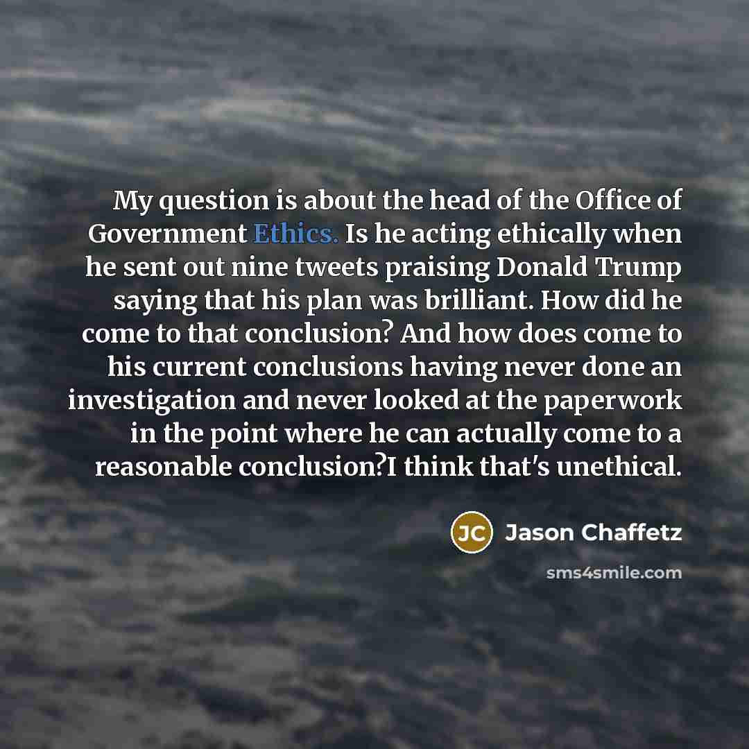 “My question is about the head of the Office of…” quote by Jason Chaffetz