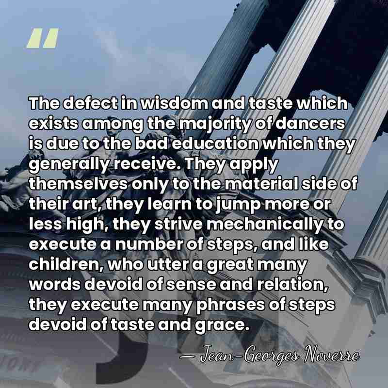 The defect in wisdom and taste which exists among the majority of&hellip; - Jean-Georges Noverre
