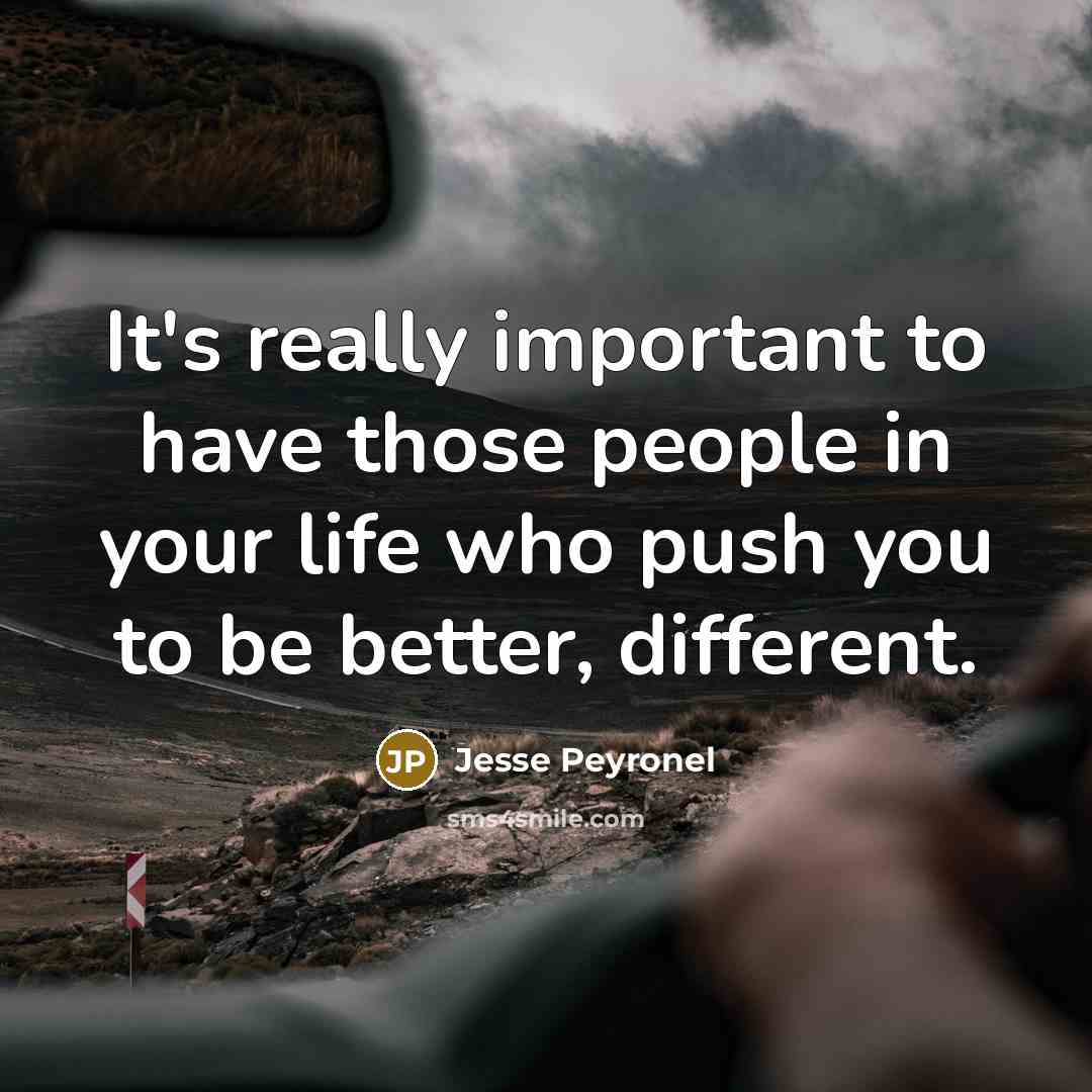 “It's really important to have those people in your life…” quote by Jesse Peyronel