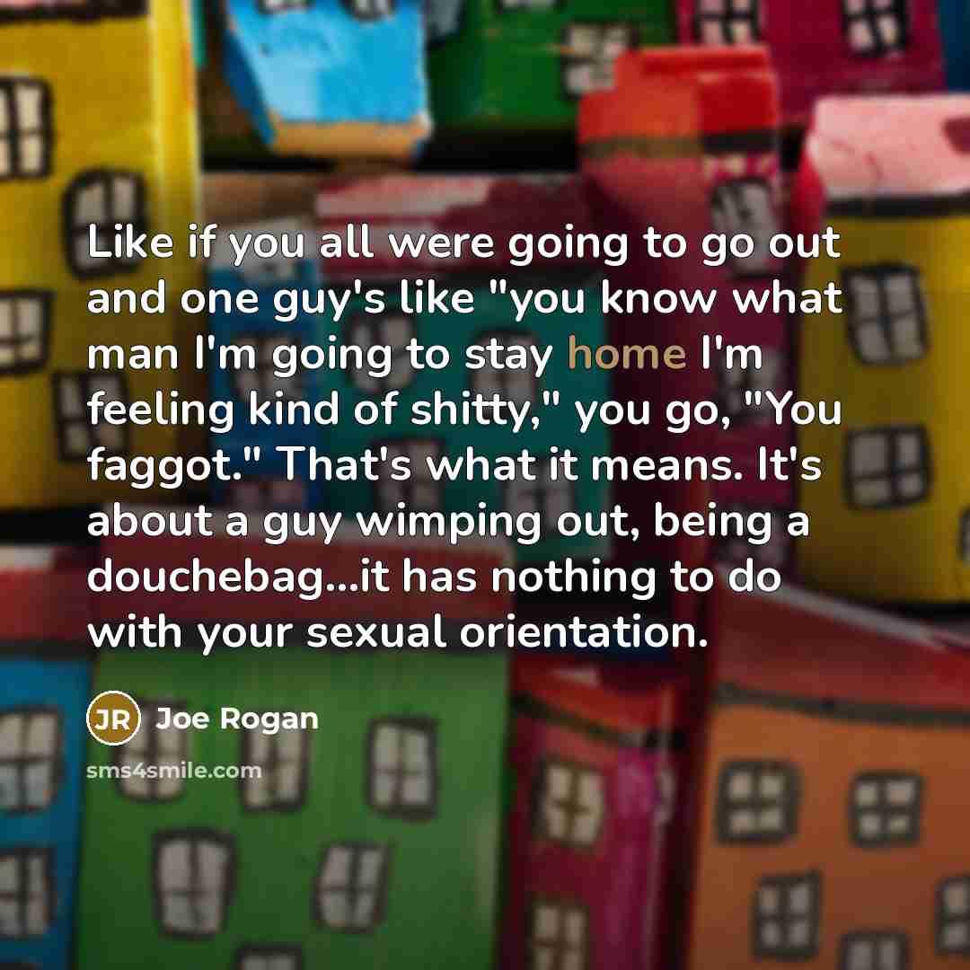 “Like if you all were going to go out and…” quote by Joe Rogan