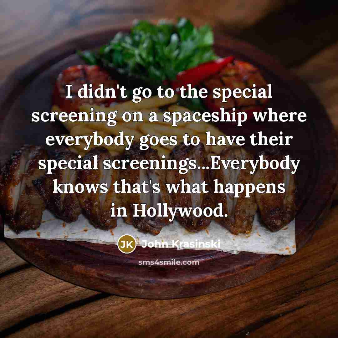 “I didn't go to the special screening on a spaceship…” quote by John Krasinski
