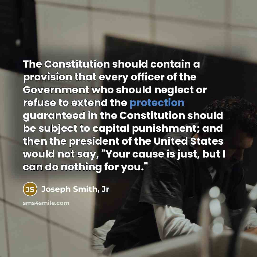 “The Constitution should contain a provision that every officer of…” quote by Joseph Smith, Jr