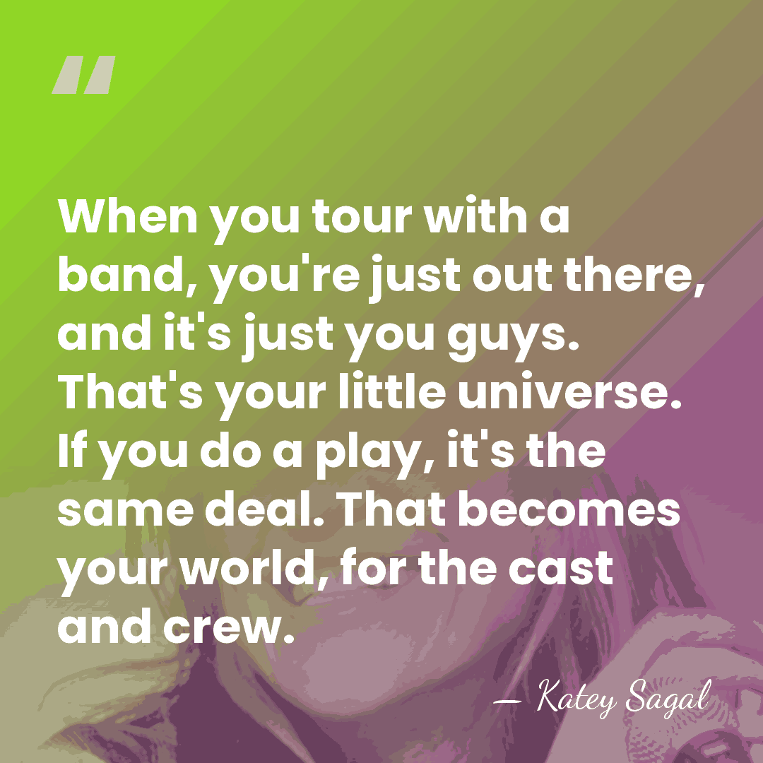 When you tour with a band, you're just out there, and it's&hellip; - Katey Sagal