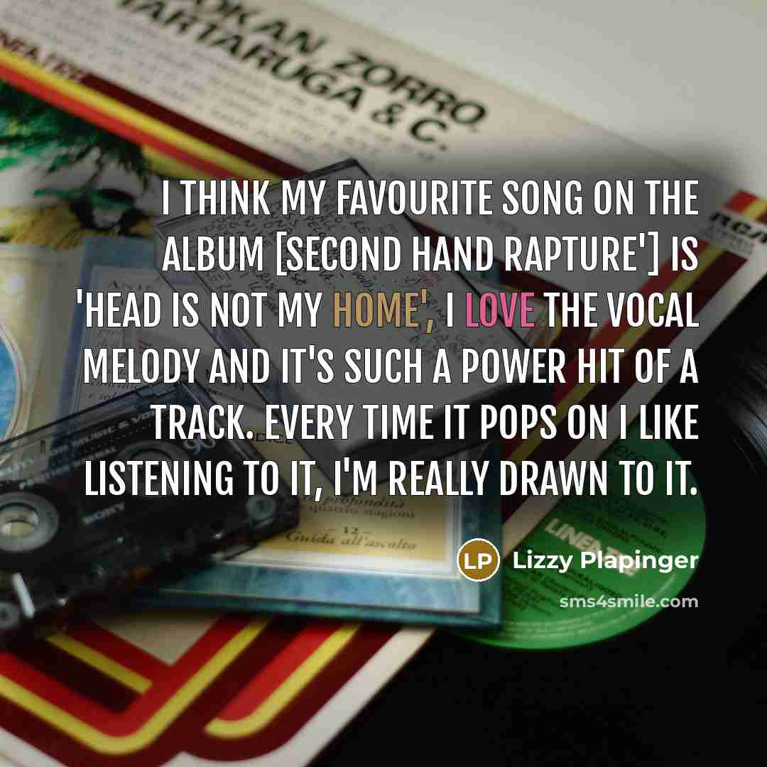 “I think my favourite song on the album [Second Hand…” quote by Lizzy Plapinger
