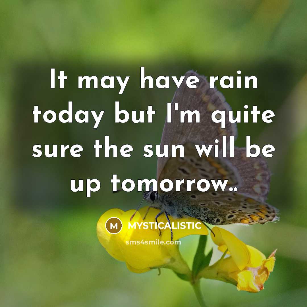 “It may have rain today but I'm quite sure the…” quote by MYSTICALISTIC
