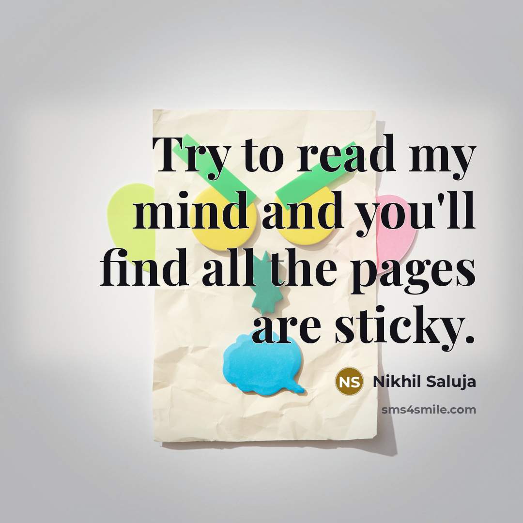 “Try to read my mind and you'll find all the…” quote by Nikhil Saluja