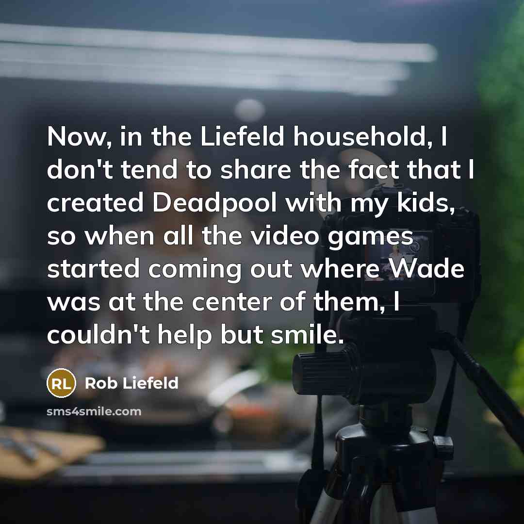 “Now, in the Liefeld household, I don't tend to share…” quote by Rob Liefeld