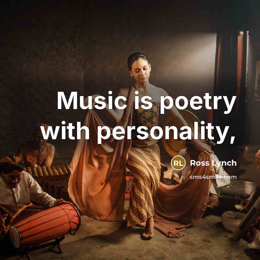 “Music is poetry with personality,…” quote by Ross Lynch