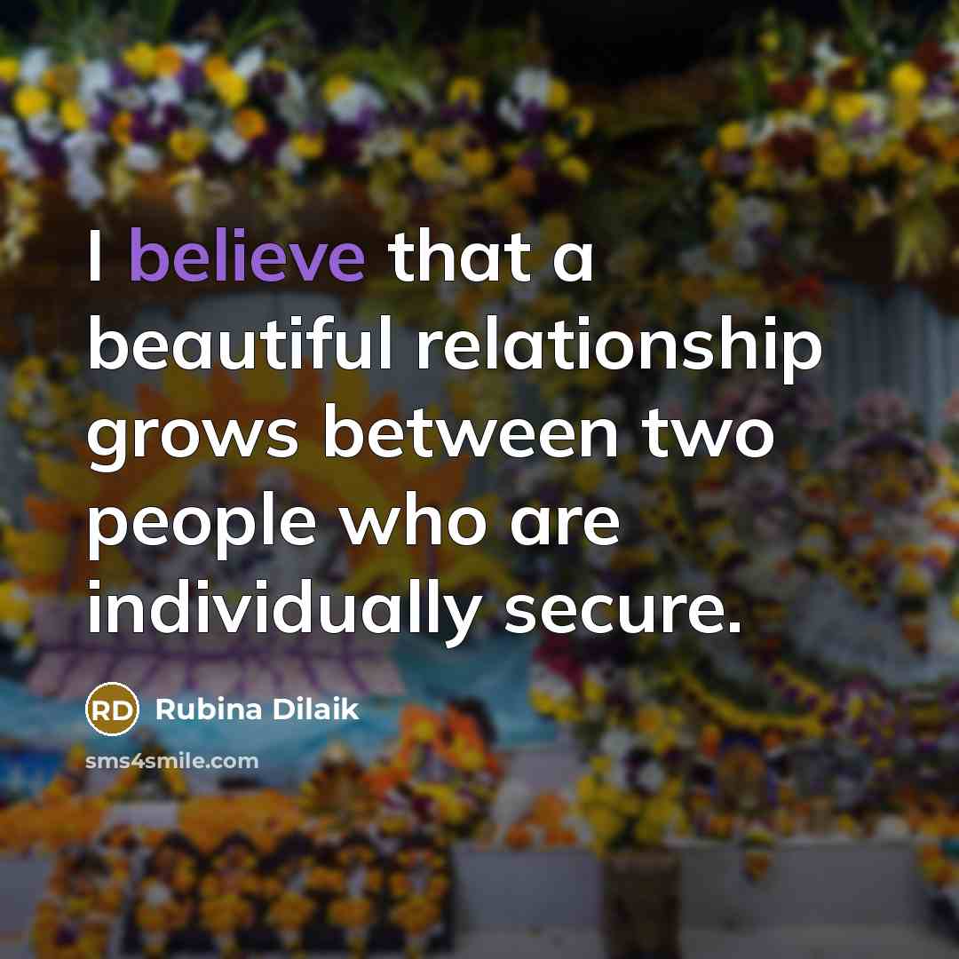 “I believe that a beautiful relationship grows between two people…” quote by Rubina Dilaik