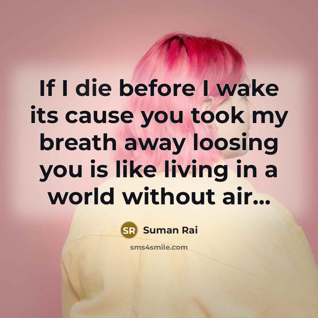 “If I die before I wake its cause you took…” quote by Suman Rai
