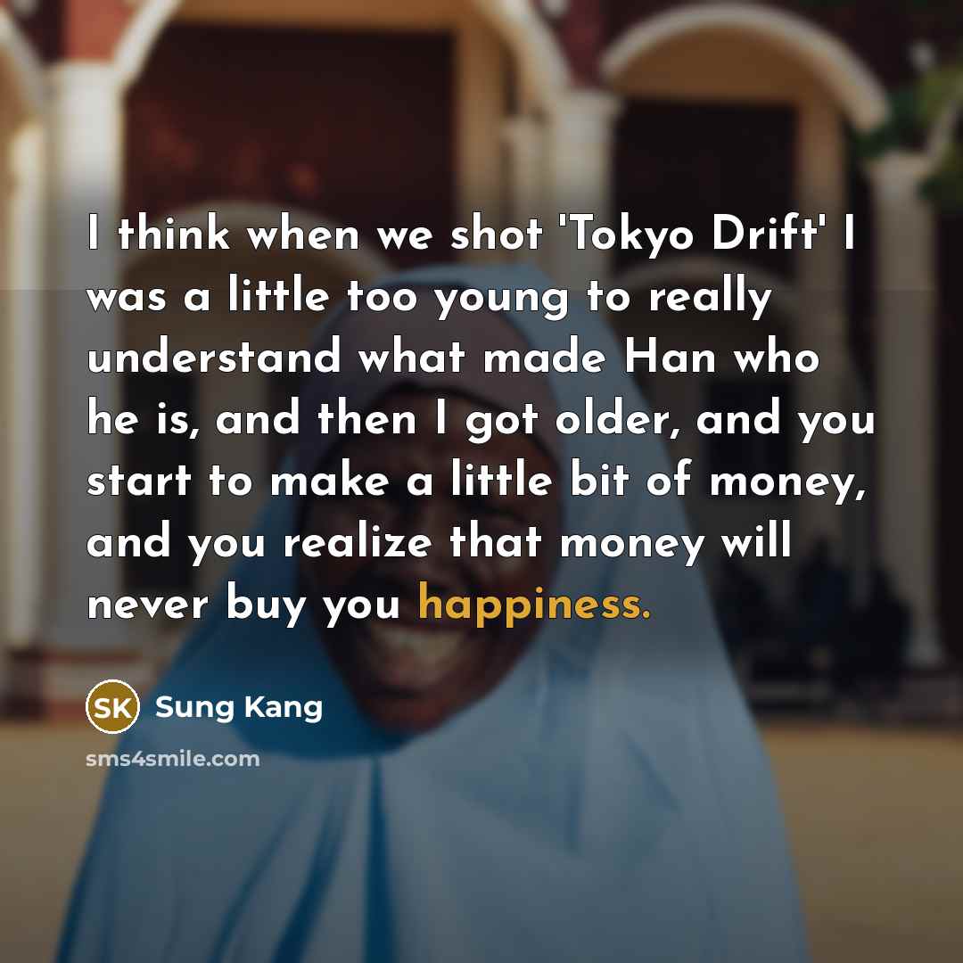 “I think when we shot 'Tokyo Drift' I was a…” quote by Sung Kang