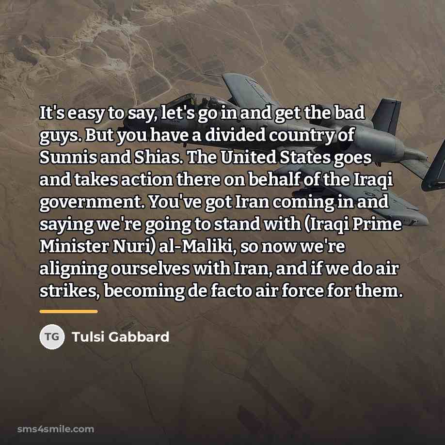 “It's easy to say, let's go in and get the…” quote by Tulsi Gabbard