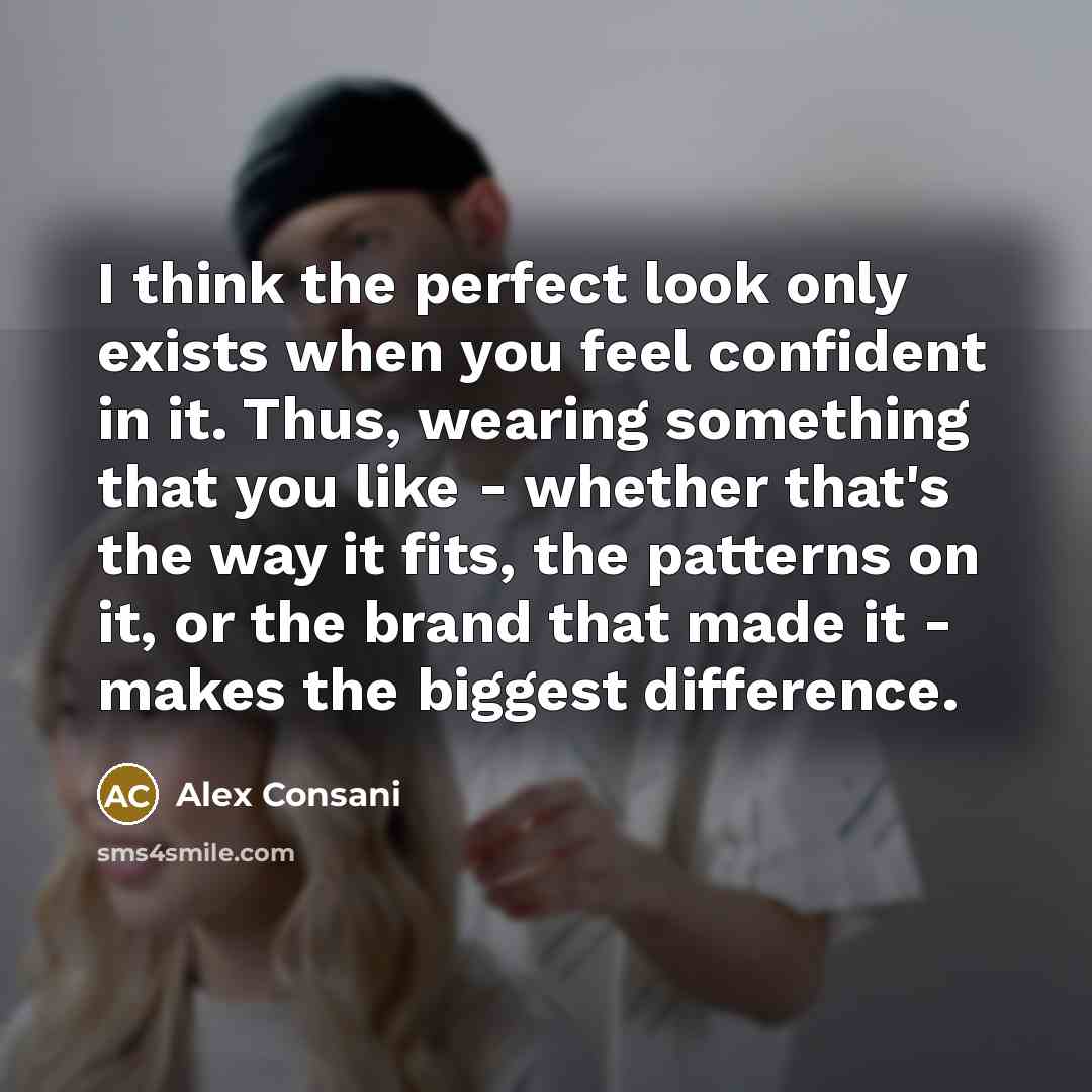 “I think the perfect look only exists when you feel…” quote by Alex Consani