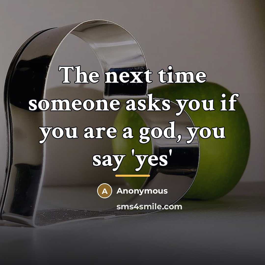 “The next time someone asks you if you are a…” quote by Anonymous