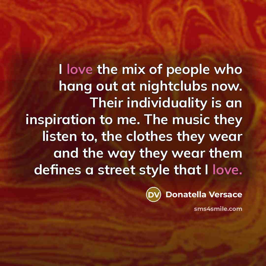 “I love the mix of people who hang out at…” quote by Donatella Versace